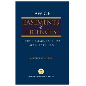 Law of Easements & Licences by Kartick C. Mitra | New Era Law Publication